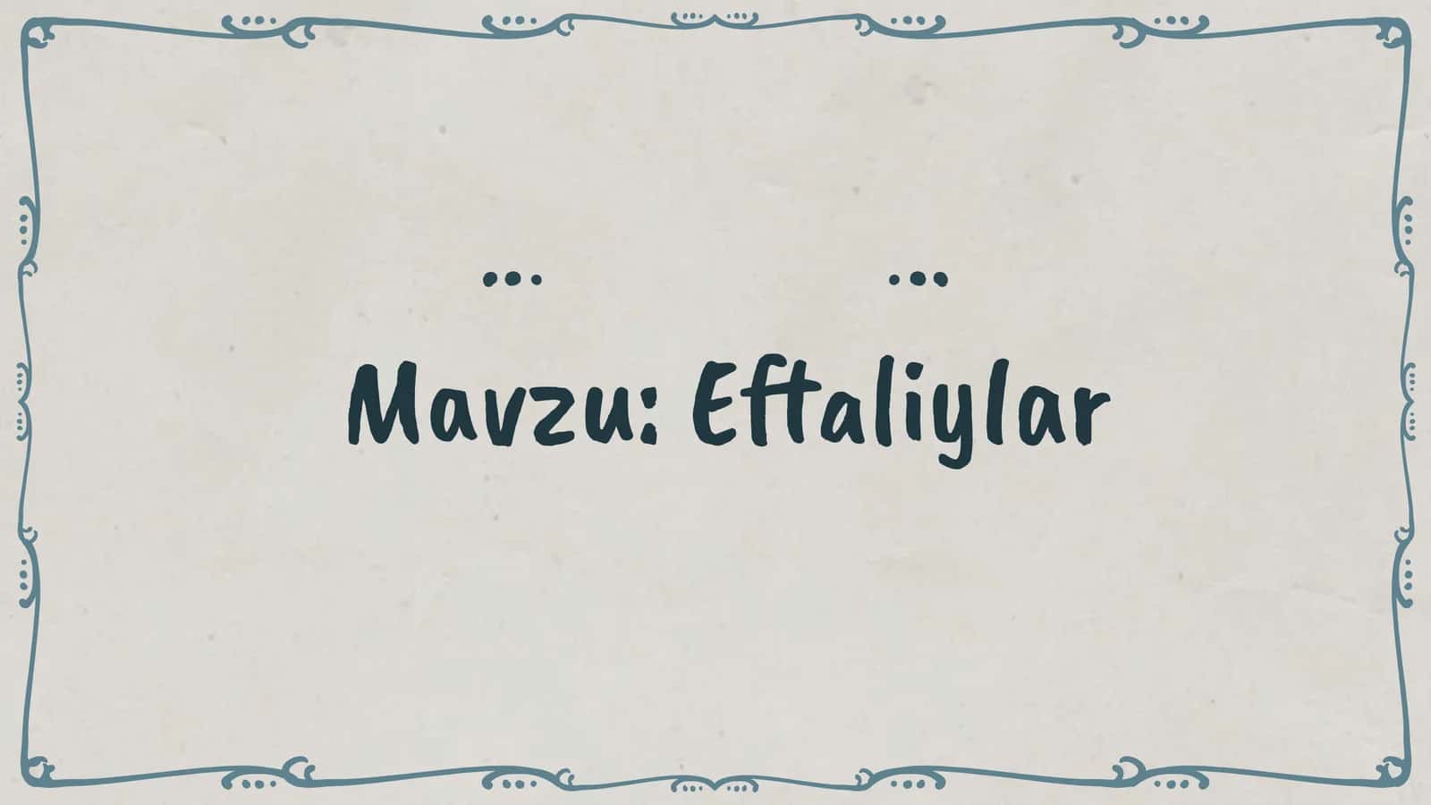 Eftaliylar 1