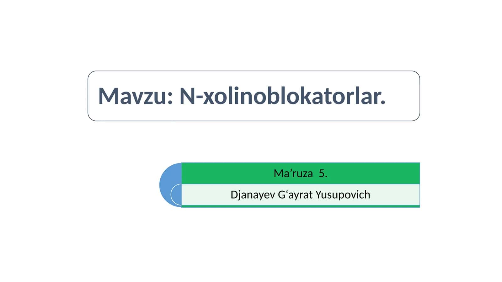 N-xolinoblokatorlar haqida umumiy ma’lumot 1