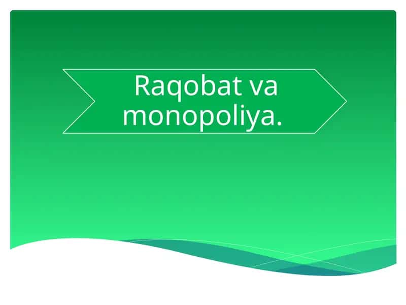 Raqobatning mohiyati, shakllari va usullari 1