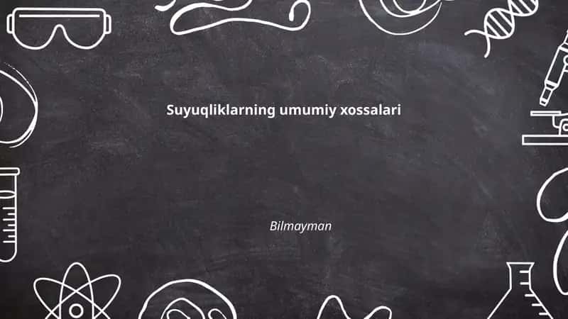 Suyuqliklarning umumiy xossalari 1