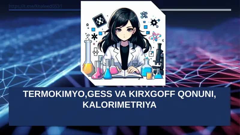 Termokimyo,Gess va Kirxgoff qonuni, Kalorimetriya 1
