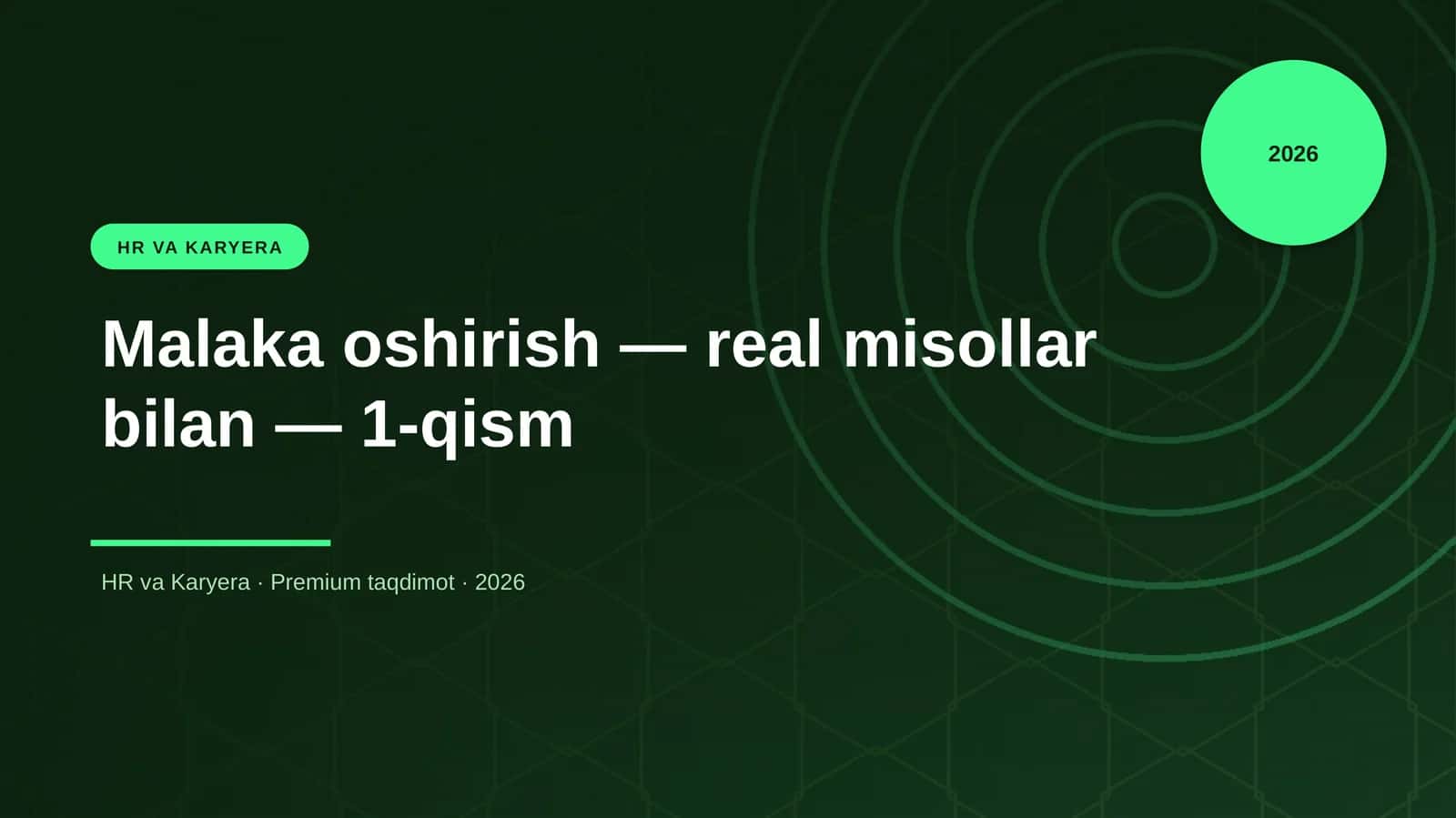 Malaka oshirish — real misollar bilan — 1-qism 1