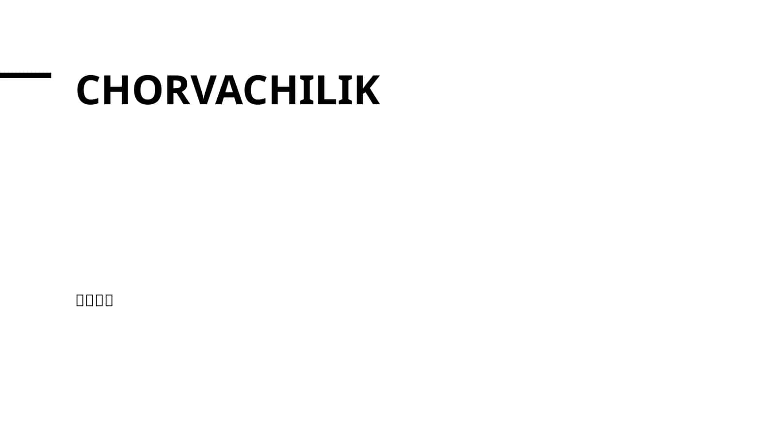 Chorvachilik 1