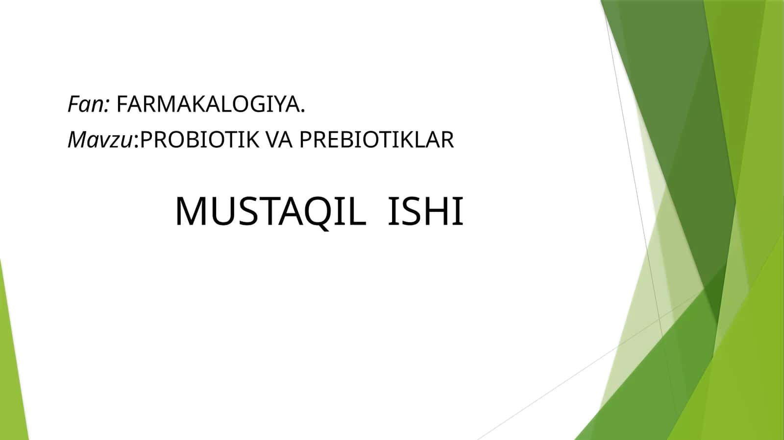PROBIOTIKVA PREBIOTIKLAR MUSTAQILISHI 1