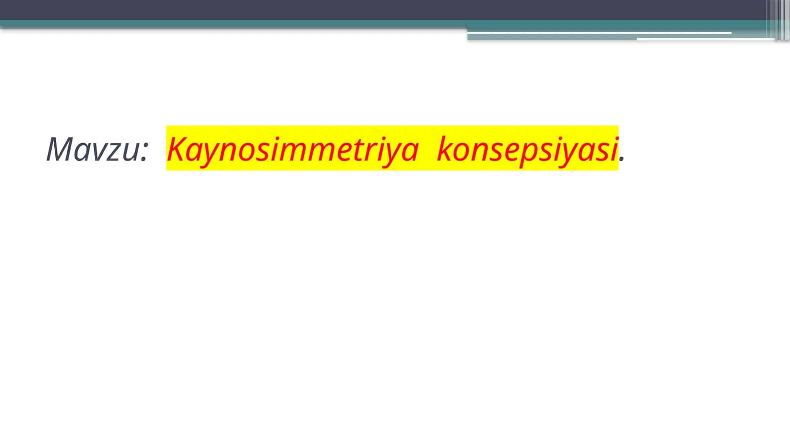 Kaynosimmetriya konsepsiyasi 1