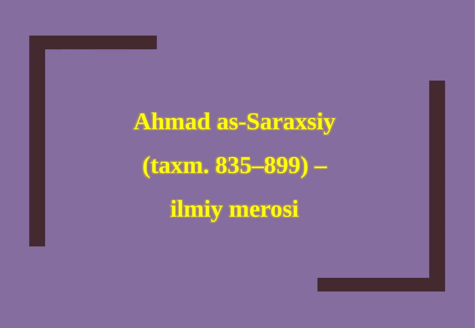 Ahmad as-Saraxsiy 1