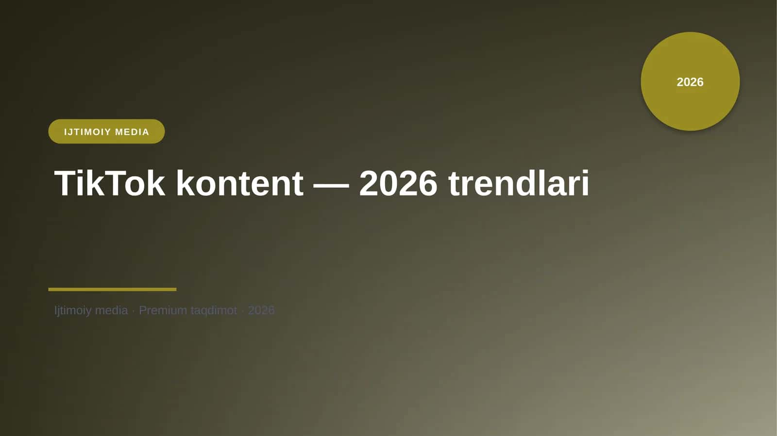 TikTok kontent — 2026 trendlari 1