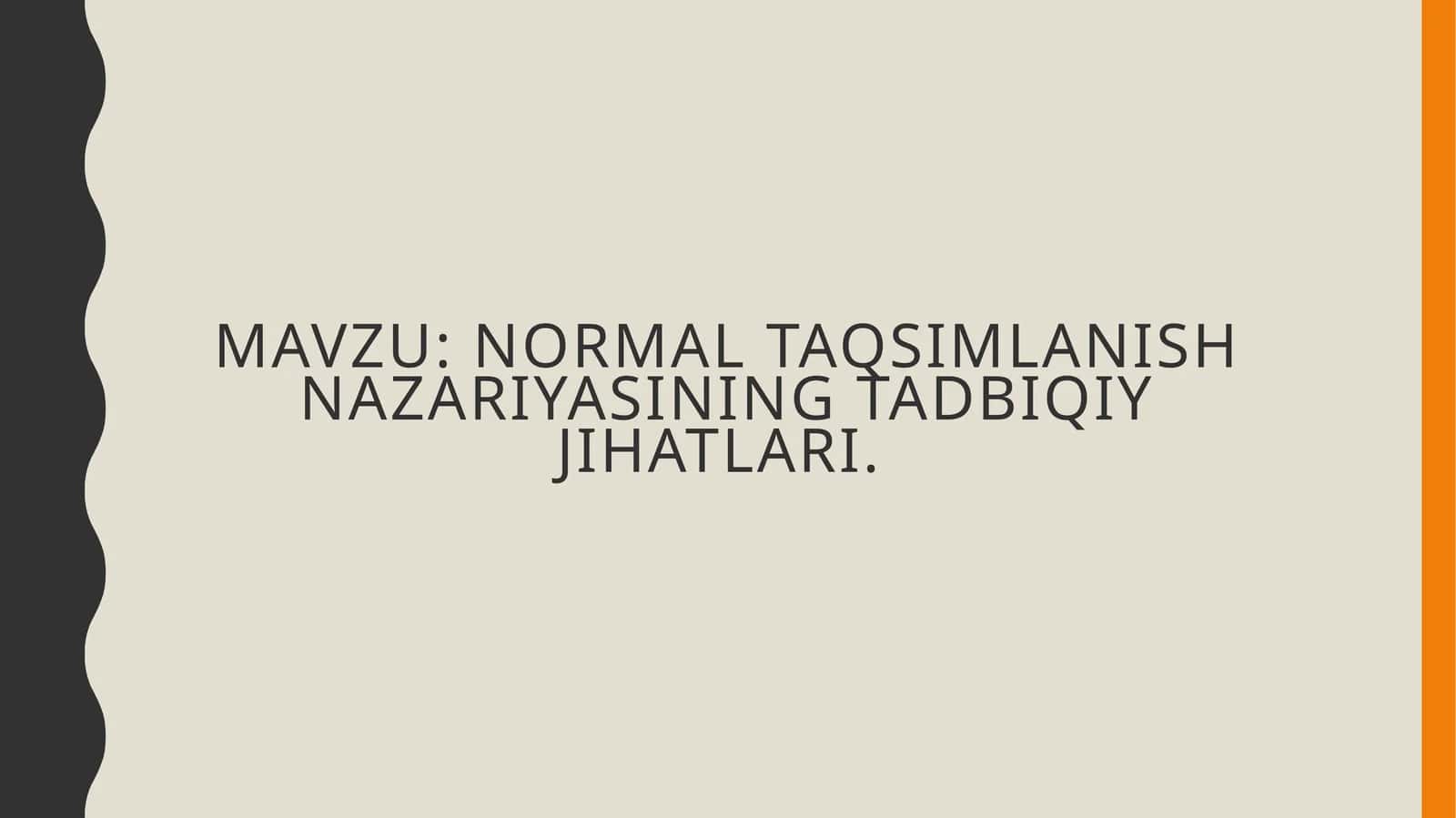 Normal taqsimlanish nazariyasining tadbiqiy jihatlari. 1