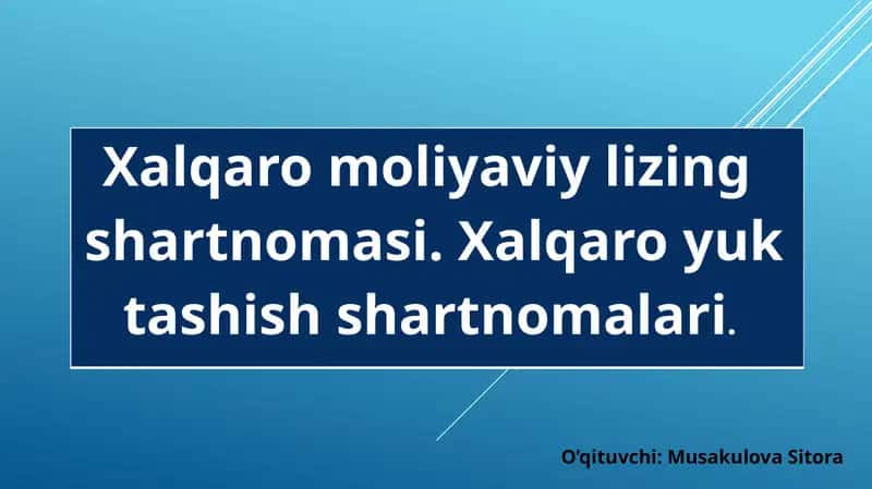 Xalqaro moliyaviy lizing shartnomasi 1