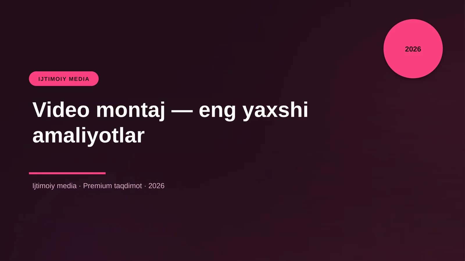 «Video montaj — eng yaxshi amaliyotlar» 1