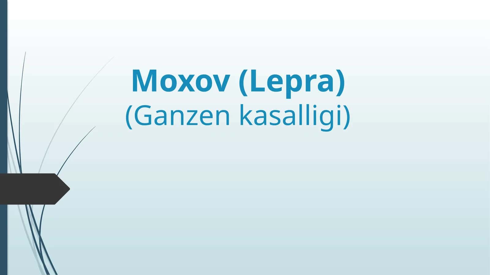 Moxov (Lepra). Ganzen kasalligi 1