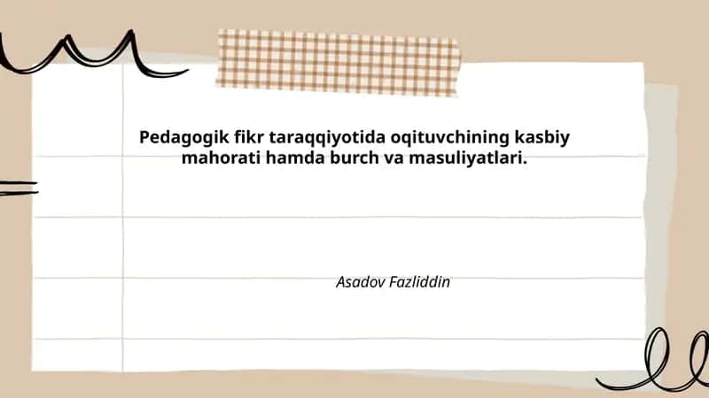 Pedagogik fikr taraqqiyotida oqituvchining kasbiy mahorati hamda burch va masuliyatlari 1