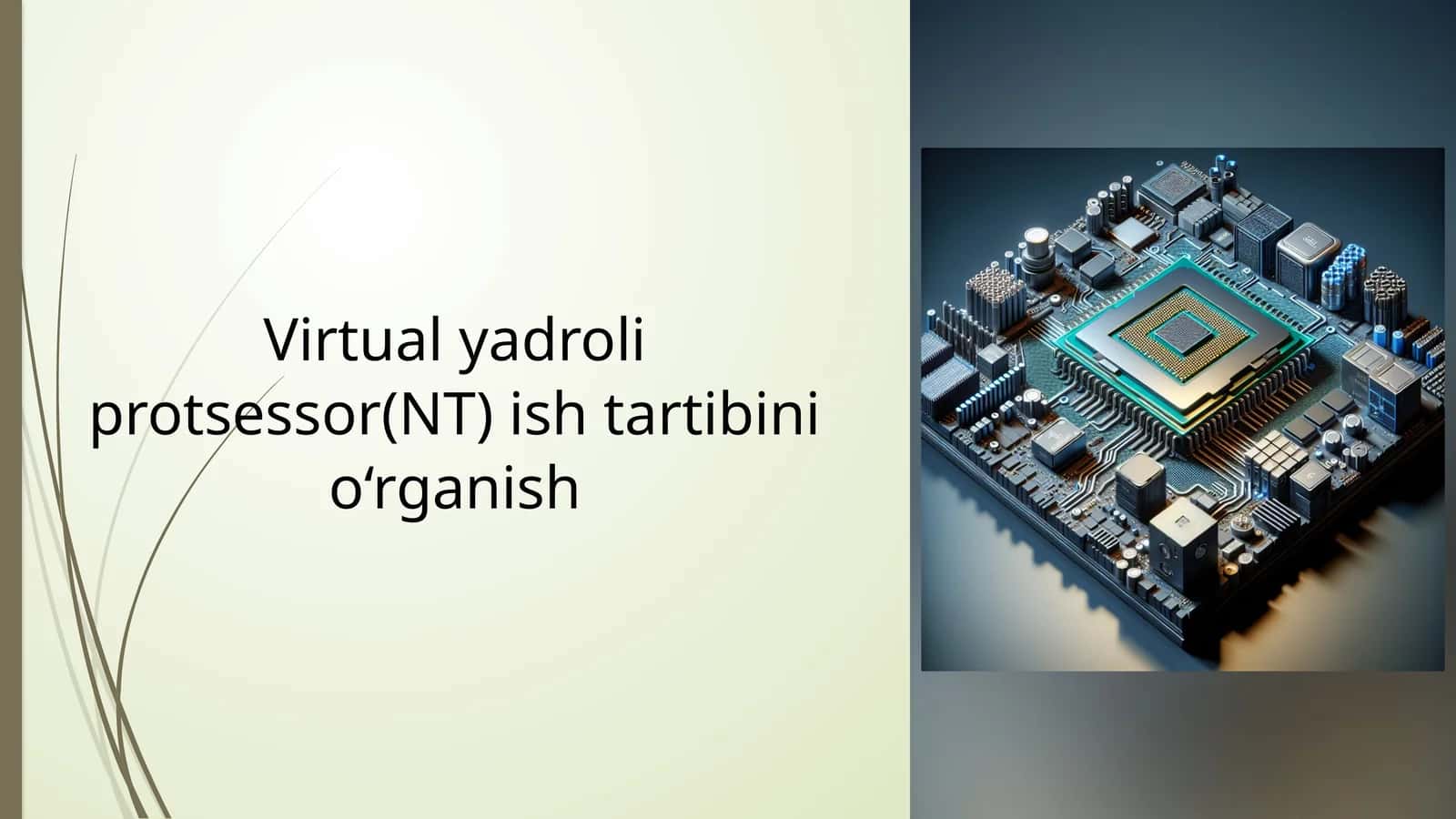 Virtual yadroli protsessor(NT) ish tartibini o‘rganish 1