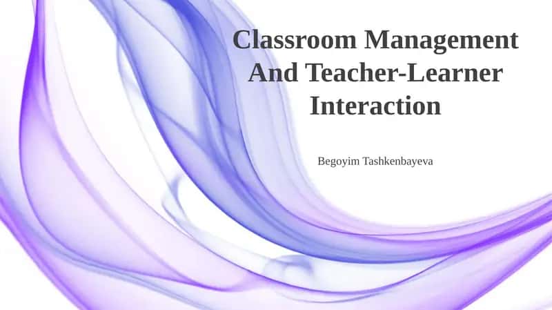 Classroom Management And Teacher-Learner Interaction 1
