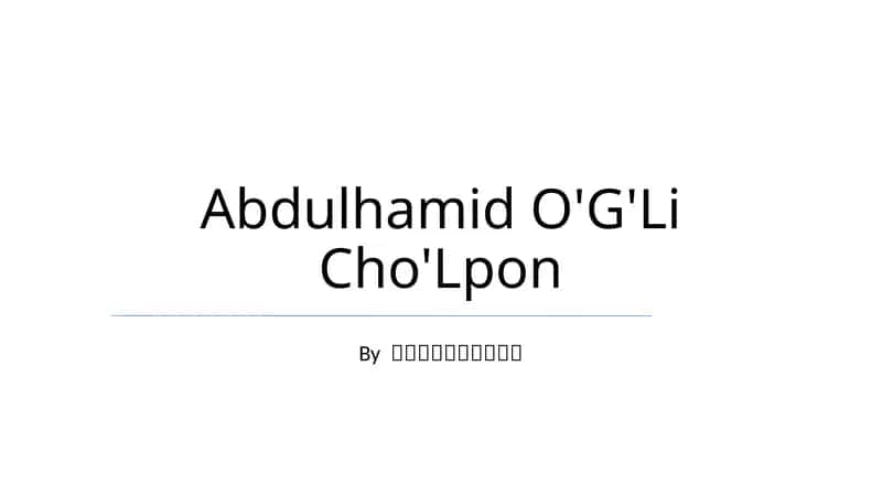 Abdulhamid O'G'Li Cho'Lpon 1
