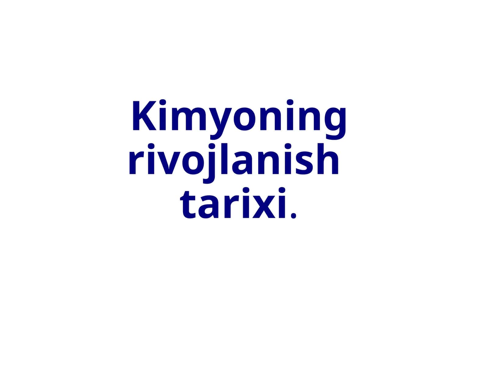 Kimyoning rivojlanishi tarixi 1