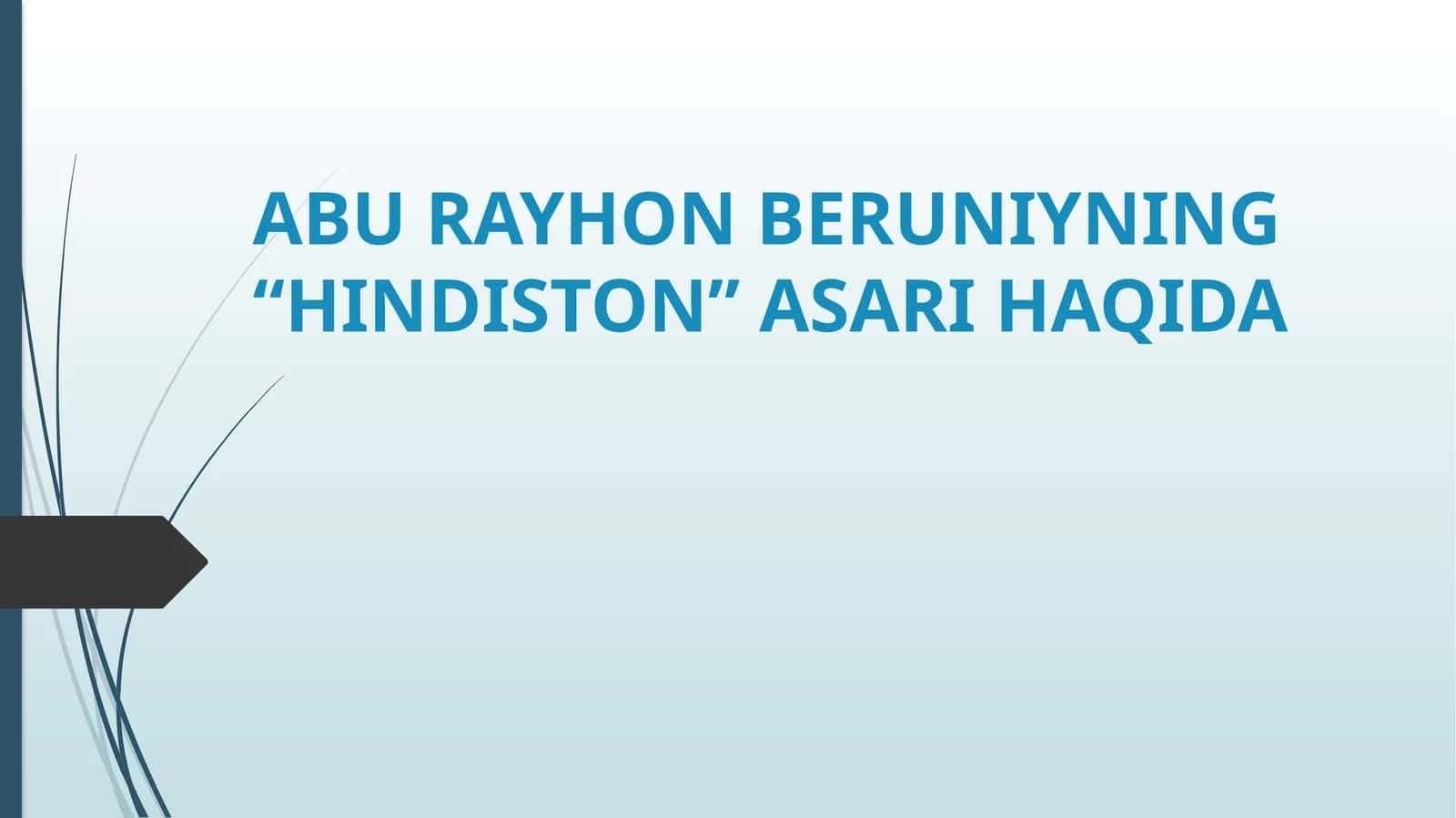 ABU RAYHON BЕRUNIYNING “HINDISTON” ASARI HAQIDA 1
