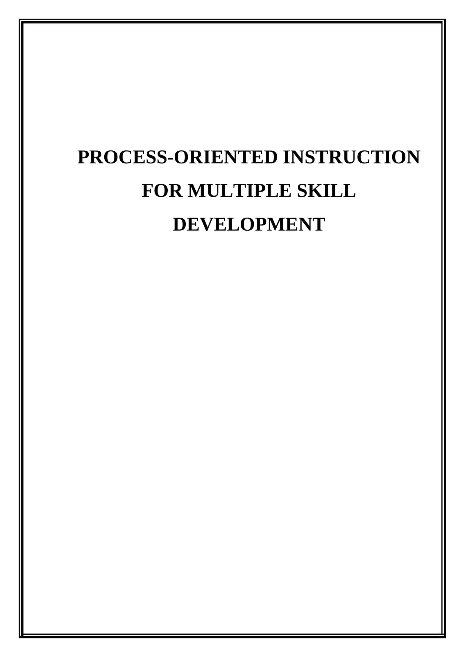Process-oriented Instruction for Multiple Skill Development 1