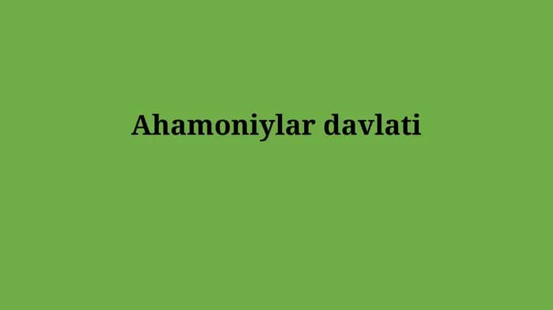 Ahemoniylar imperiyasi 1