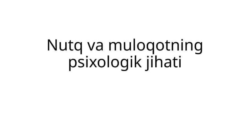 Nutq va muloqotning psixologik jihati 1