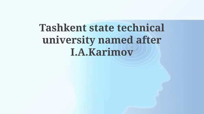 Tashkent state technical university named after I.A.Karimov 1