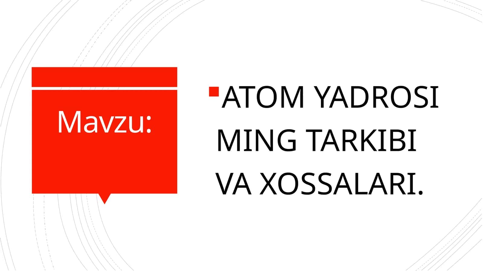 ATOM YADROSI MING TARKIBI VA XOSSALARI 1