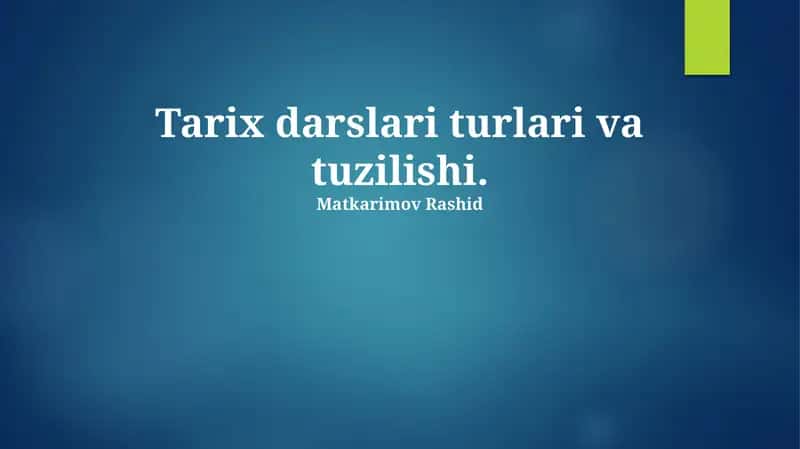 Tarix darslarining turlari 1