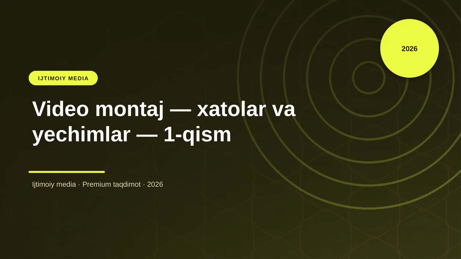 Video montaj — xatolar va yechimlar — 1-qism 1