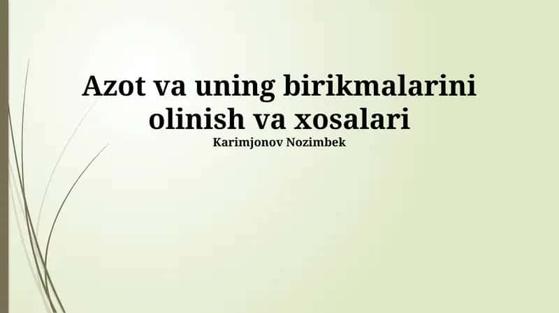 Azot va uning birikmalarini olinish va xosalari 1
