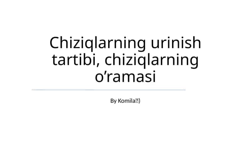 Chiziqlarning urinish tartibi, chiziqlarning o’ramasi 1