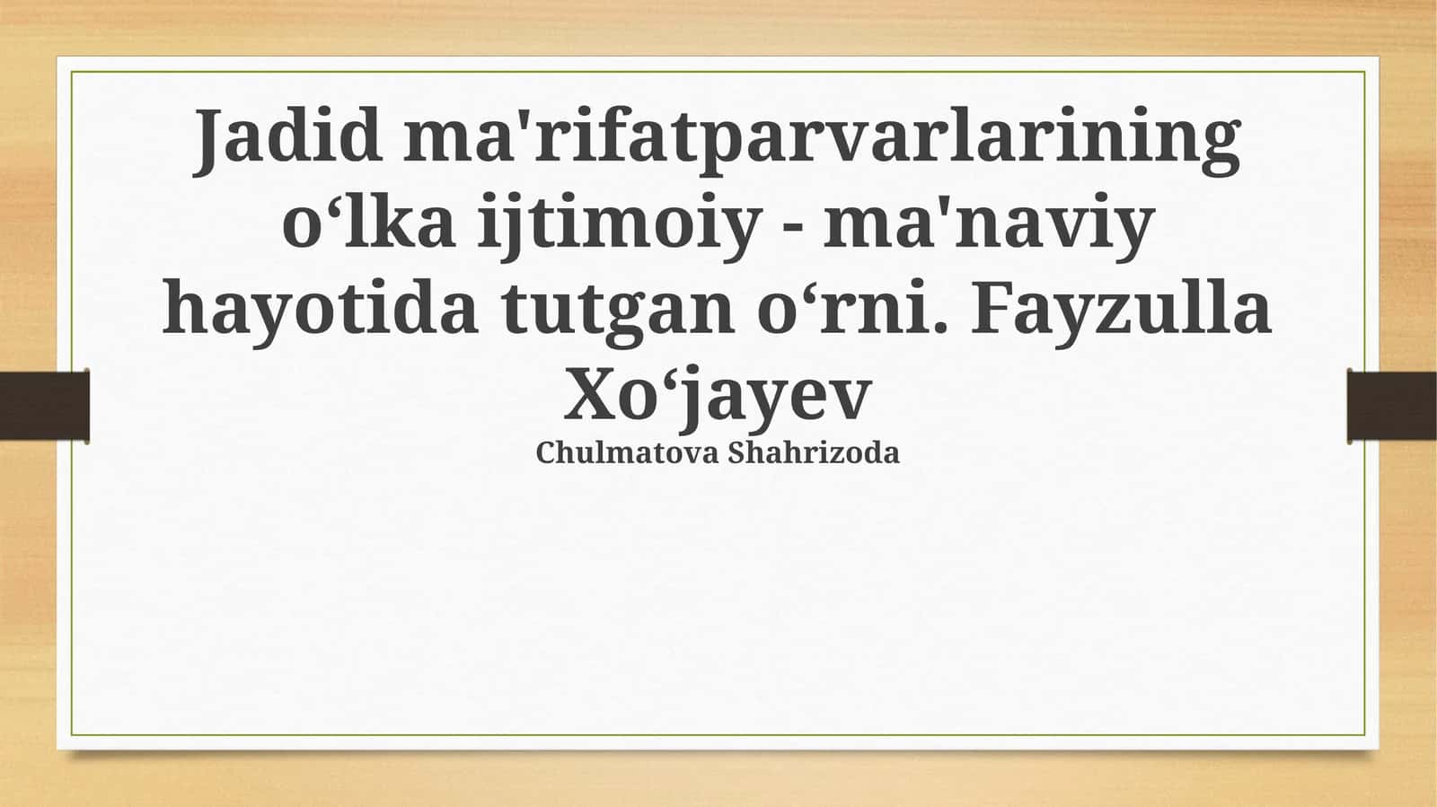 Fayzulla Xo'jayev va Jadidchilik 1