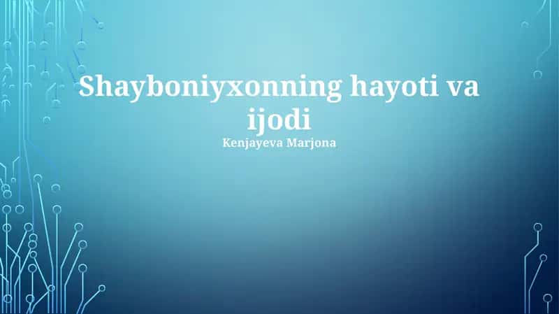Shayboniyxonning hayoti va ijodi 1