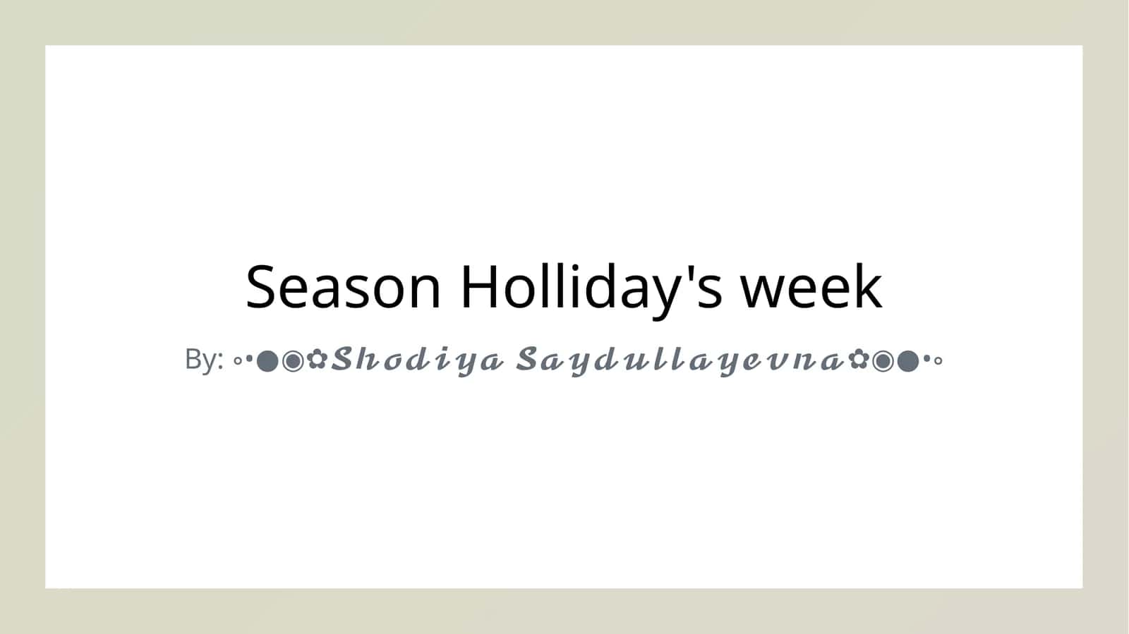 Season Holliday's week 1