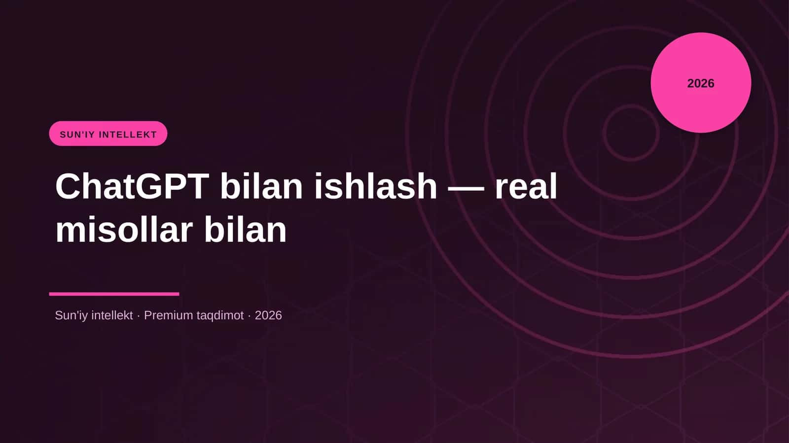 ChatGPT bilan ishlash — real misollar bilan 1