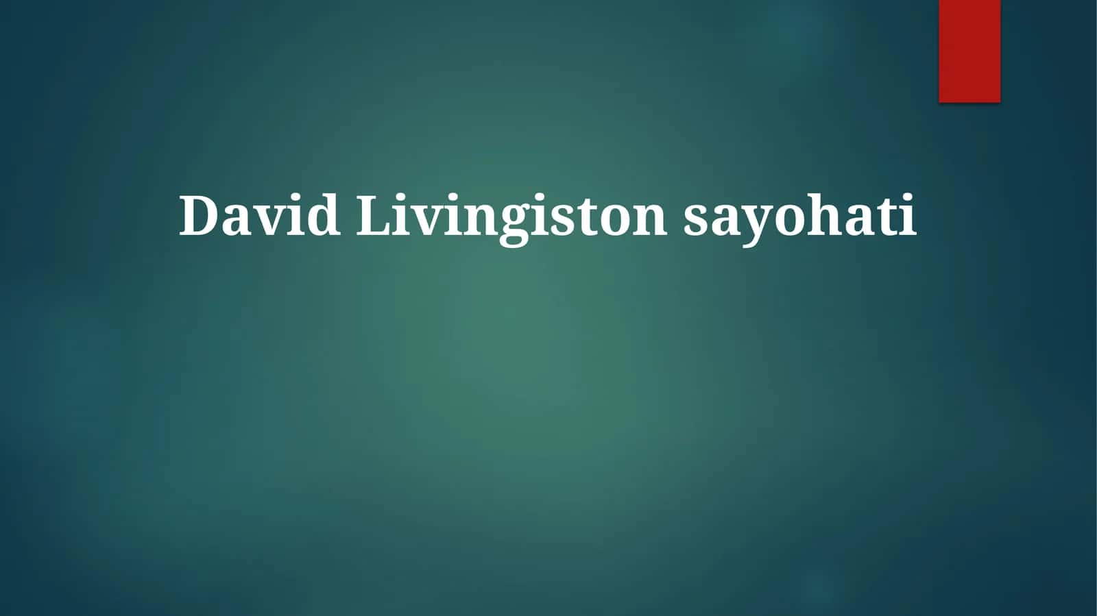 DavidLivingistonsayohati 1