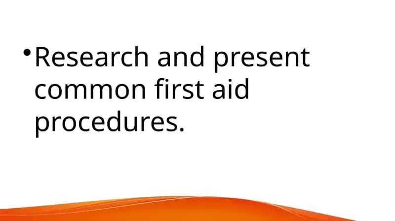Research and present common first aid procedures 1