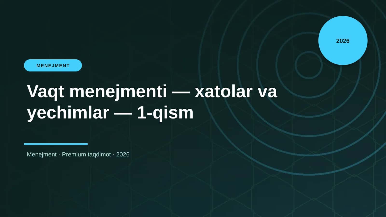 Vaqt menejmenti — xatolar va yechimlar — 1-qism 1