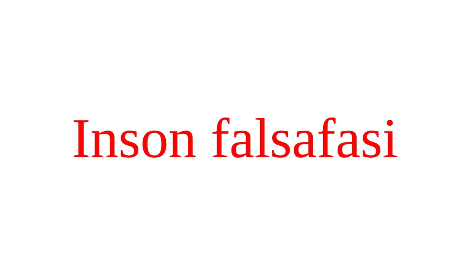 Inson falsafasi 1
