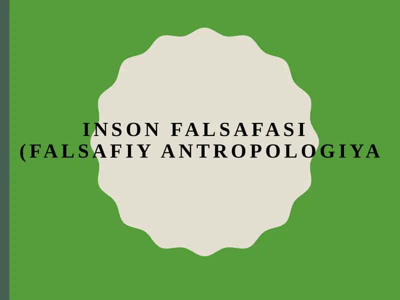 Insonfalsafasi(Falsafiyantropologiya 1