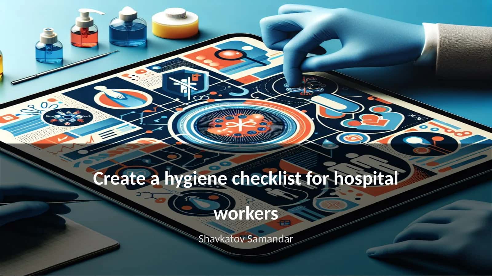 Create a hygiene checklist for hospital workers 1