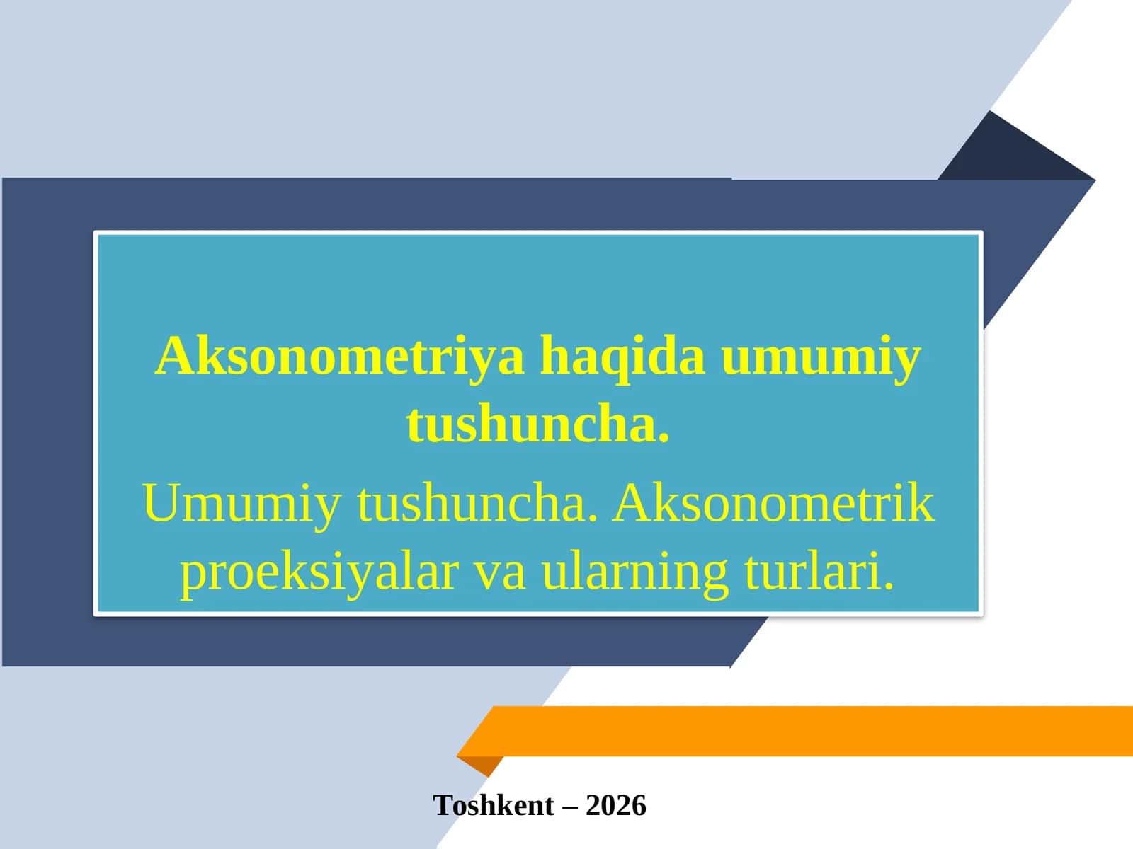 Aksonometriya haqida umumiy tushuncha 1
