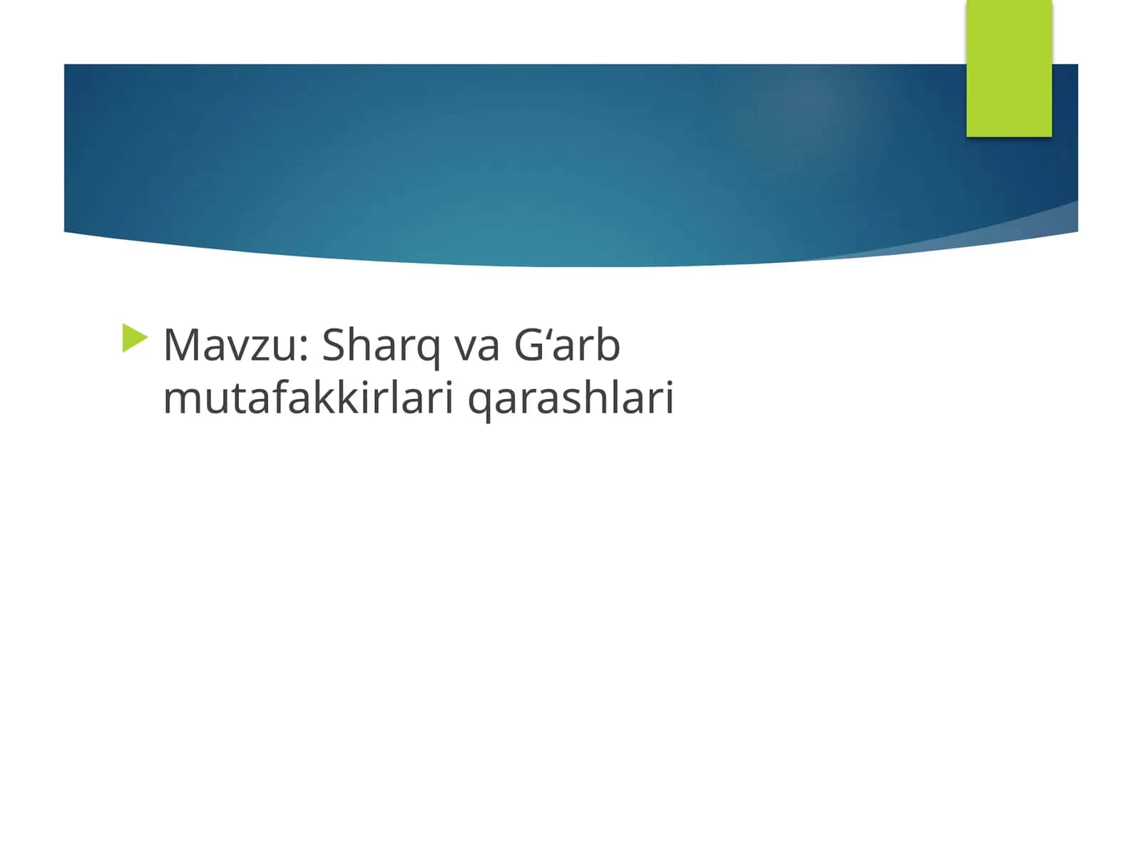 Sharq va G‘arb mutafakkirlari qarashlari 1