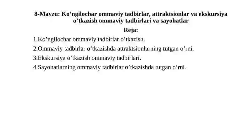 Ko’ngilochar ommaviy tadbirlar, attraktsionlar va ekskursiya o’tkazish