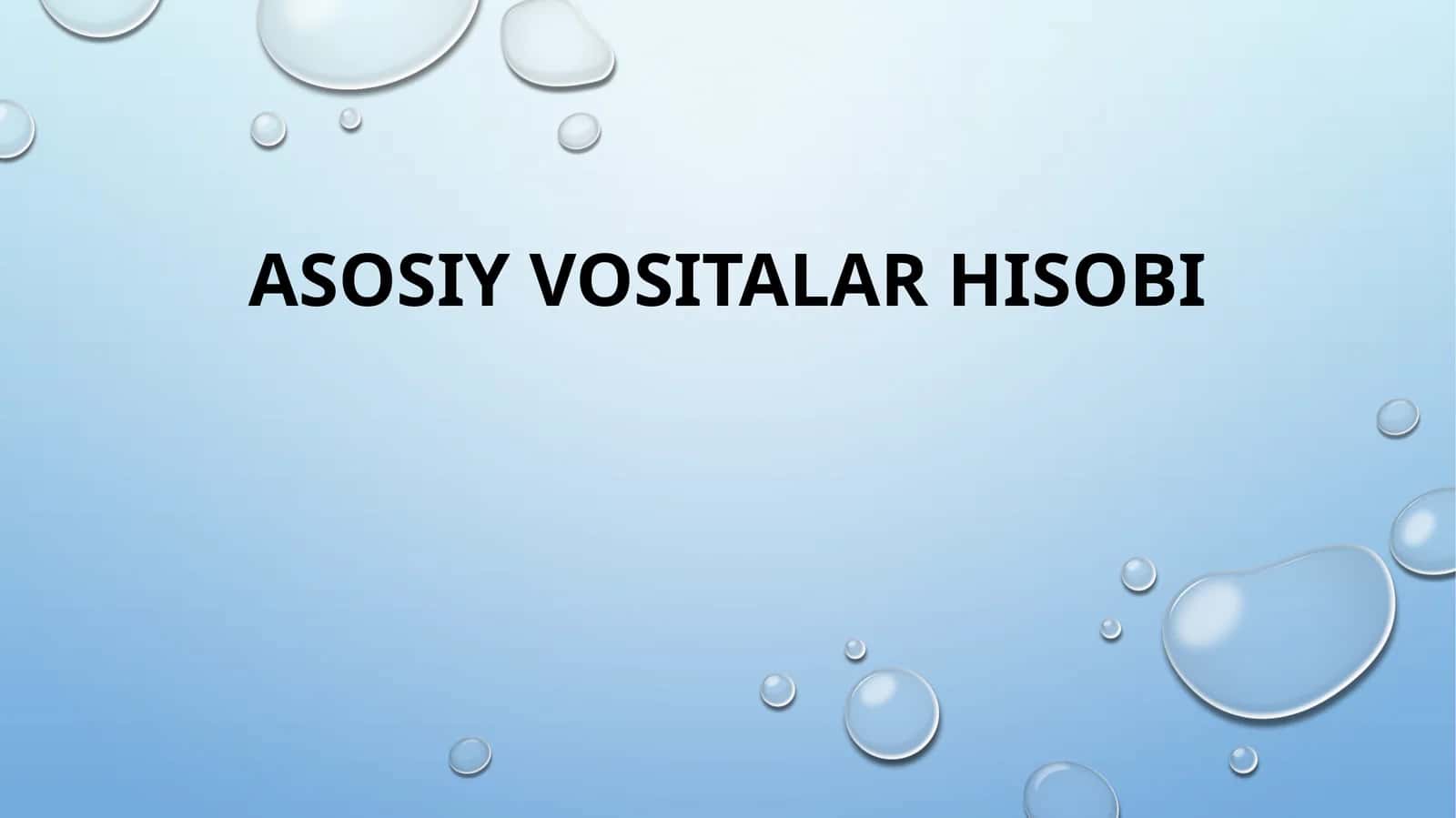 Asosiy vositalar hisobi 1