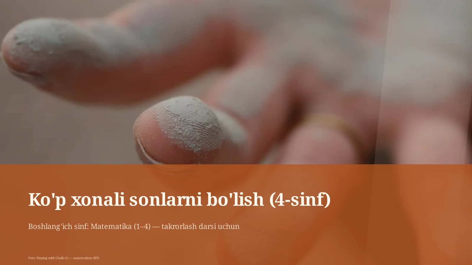 Ko'p xonali sonlarni bo'lish (4-sinf) 1