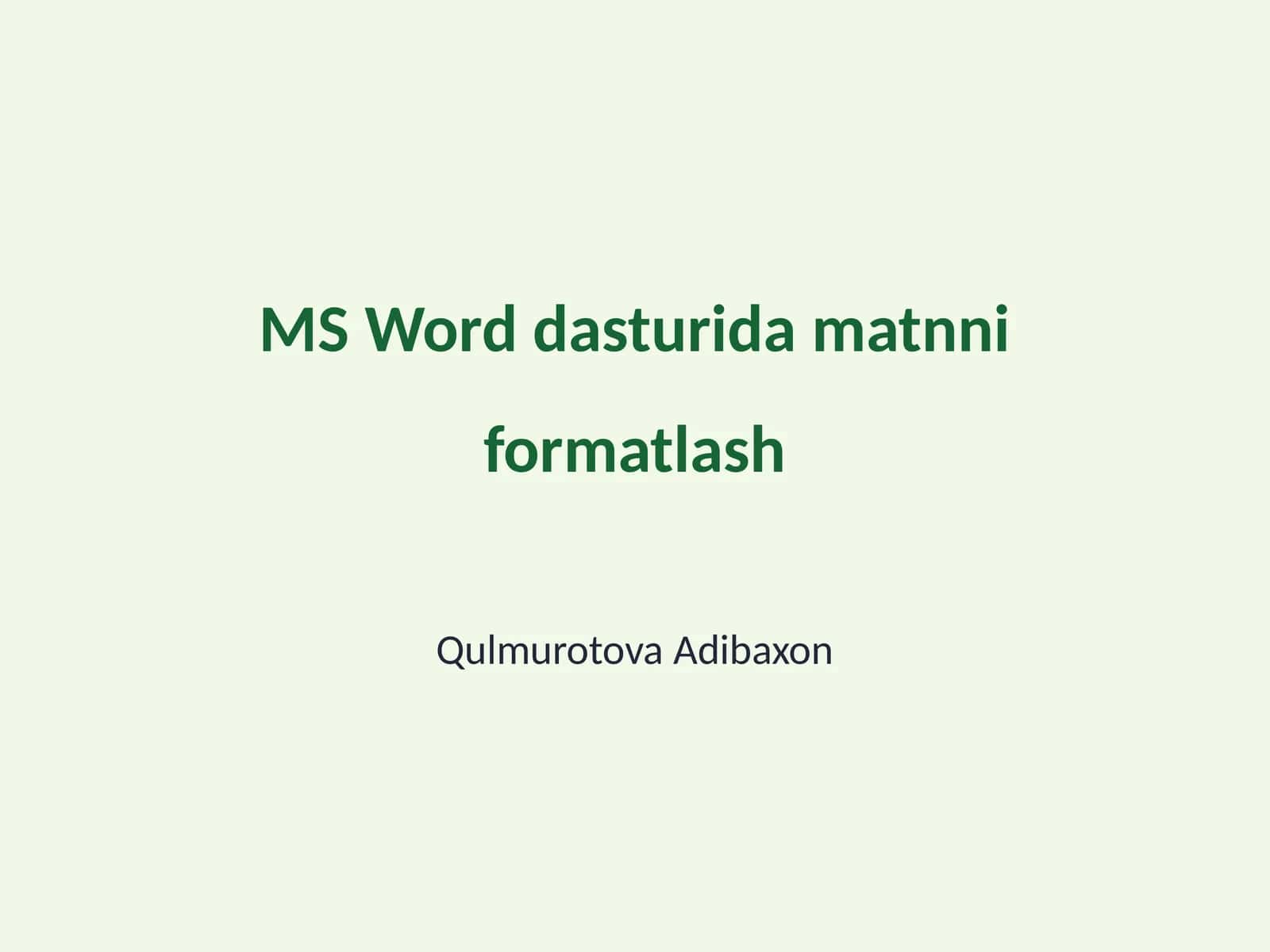 MS Word dasturida matnni formatlash 1