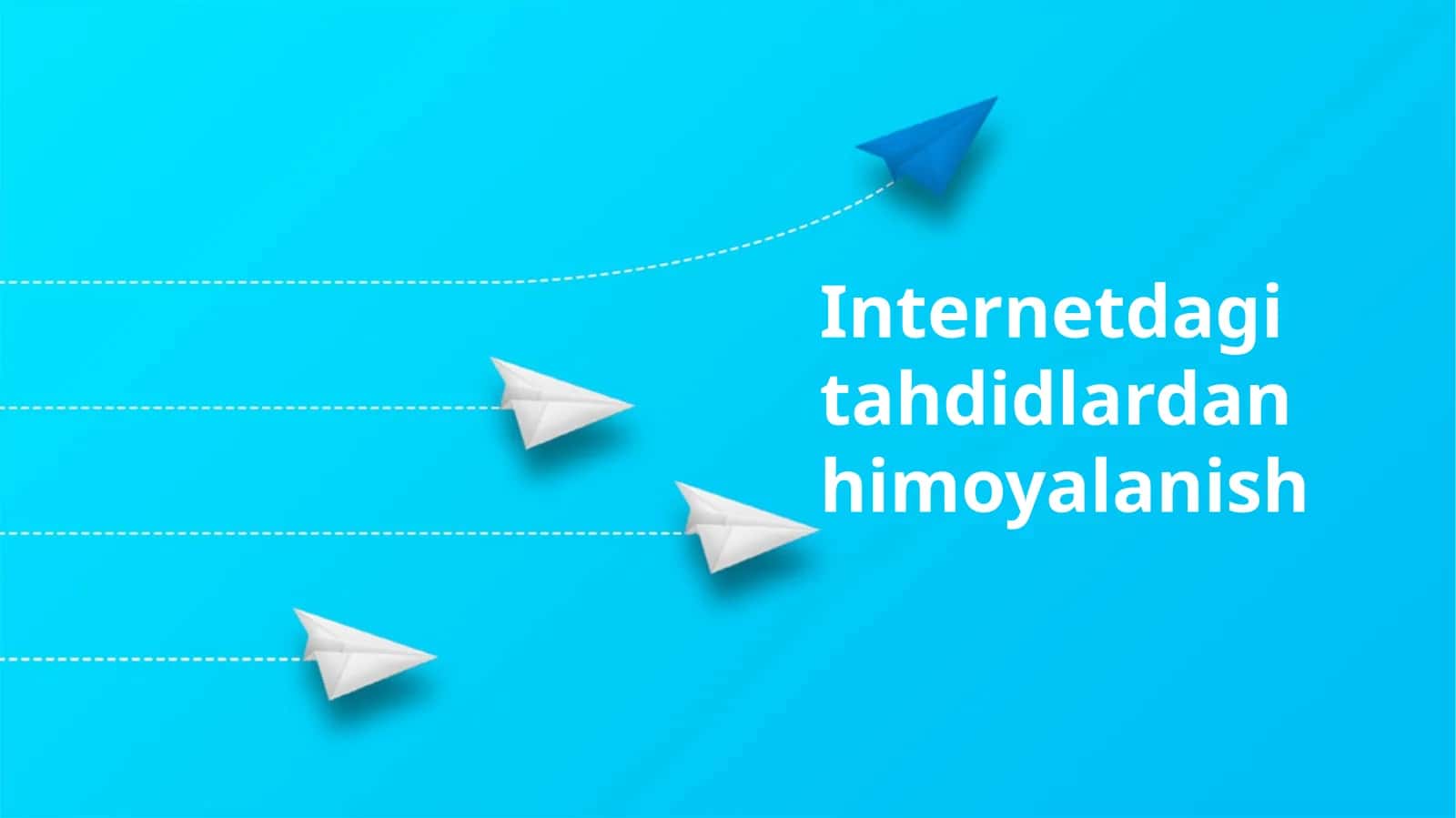Internetdagi tahdidlardan himoyalanish 1
