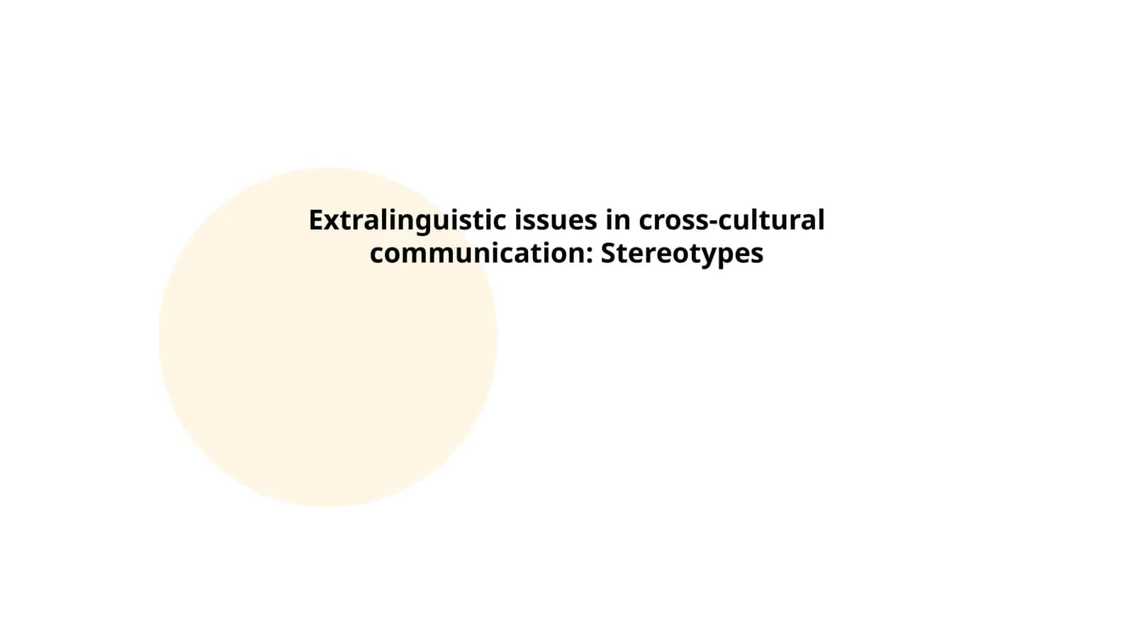 Extralinguistic issues in cross-cultural communication: Stereotypes 1