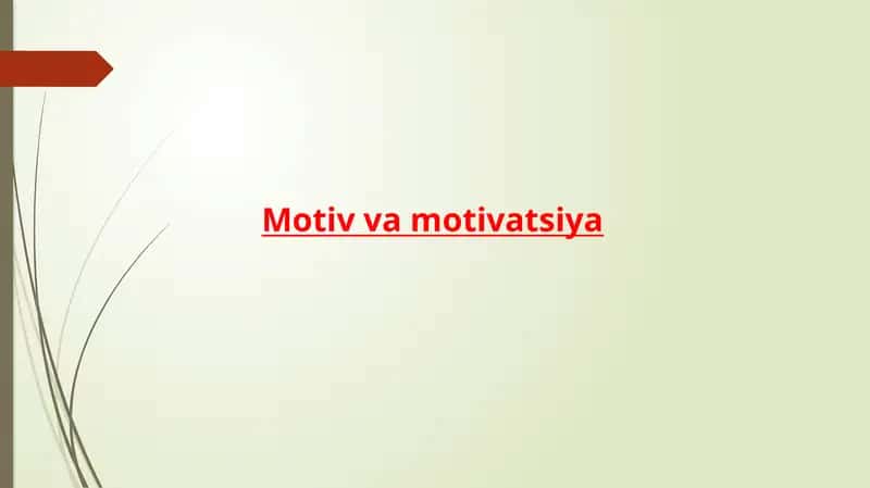 Motiv va motivatsiya 1