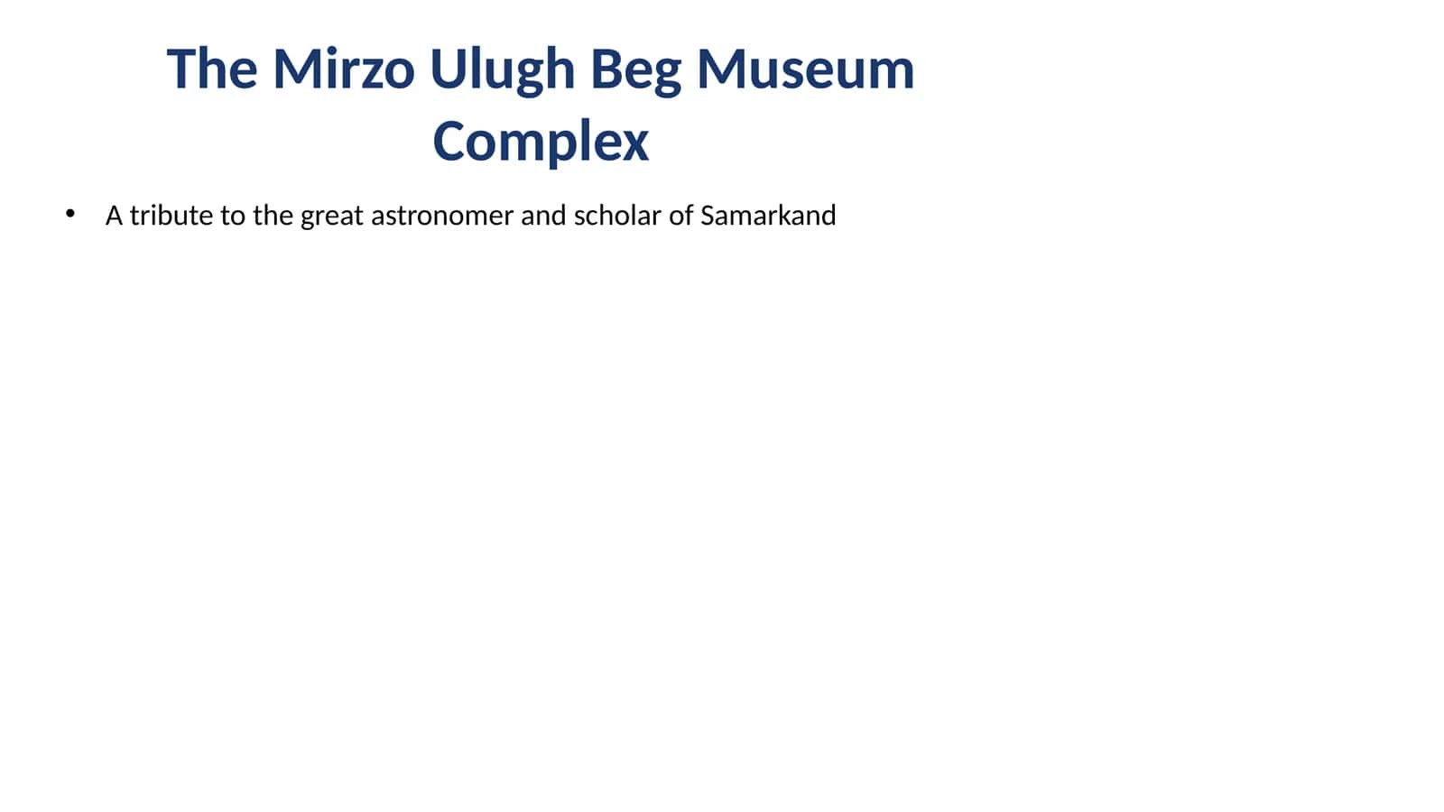 The Mirzo Ulughbeg Museum 1
